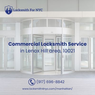 Commercial Locksmith Service in Lenox Hill area, 10021