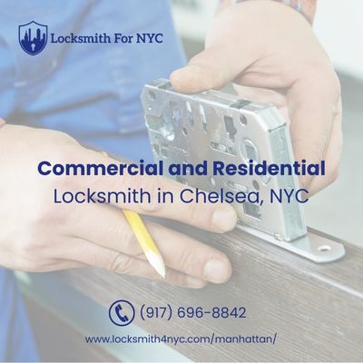 Commercial and Residential Locksmith in Chelsea, NYC
