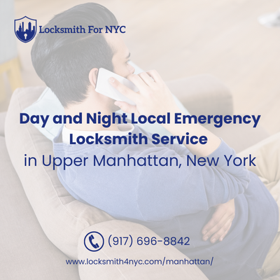 Day and Night Local Emergency Locksmith Service in Upper Manhattan, New York