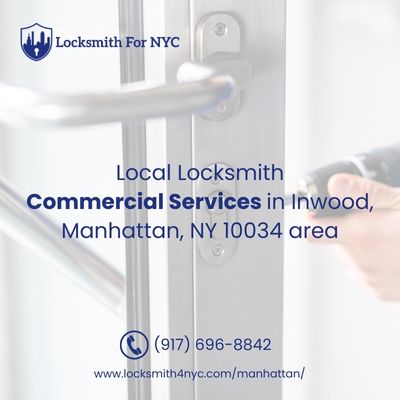 Local Locksmith Commercial Services in Inwood, Manhattan, NY 10034 area