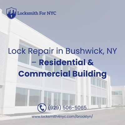 Lock Repair Bushwick, NY – residential & commercial building