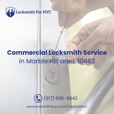 Commercial Locksmith Service in Marble Hill area, 10463