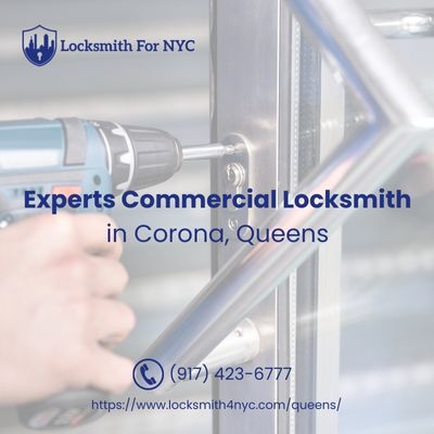 Experts Commercial Locksmith in Corona, Queens
