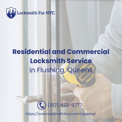 Residential and Commercial Locksmith Service in Flushing, Queens