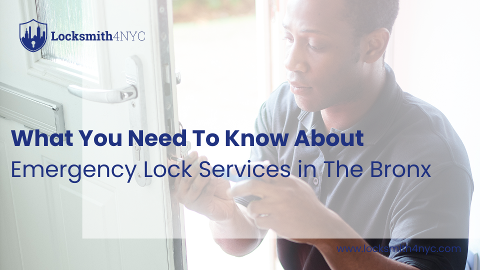 What You Need To Know About Emergency Lock Services in The Bronx