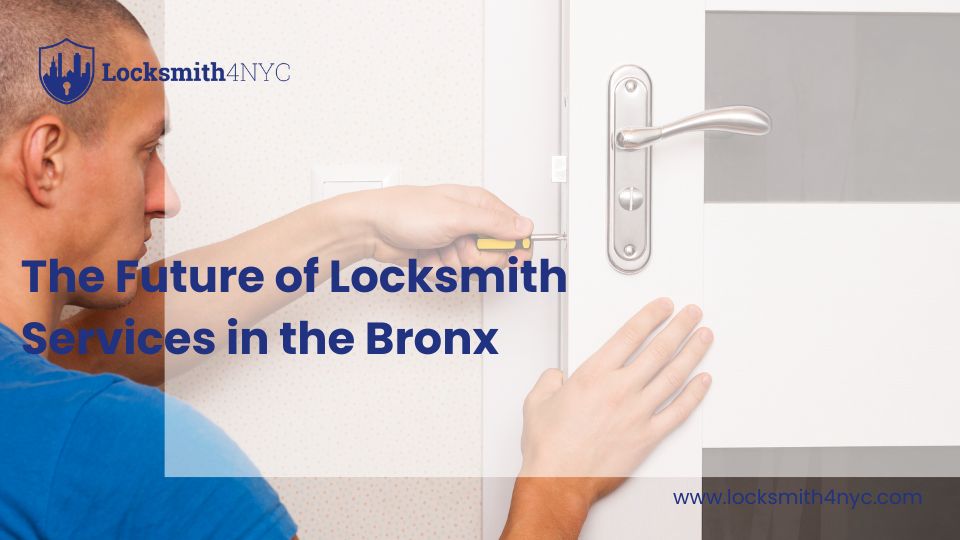 The Future of Locksmith Services in the Bronx