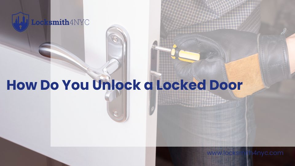 How Do You Unlock a Locked Door