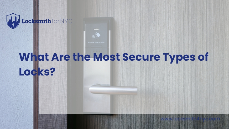 What Are the Most Secure Types of Locks?