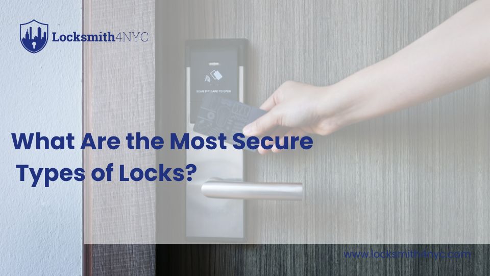 What Are the Most Secure Types of Locks?