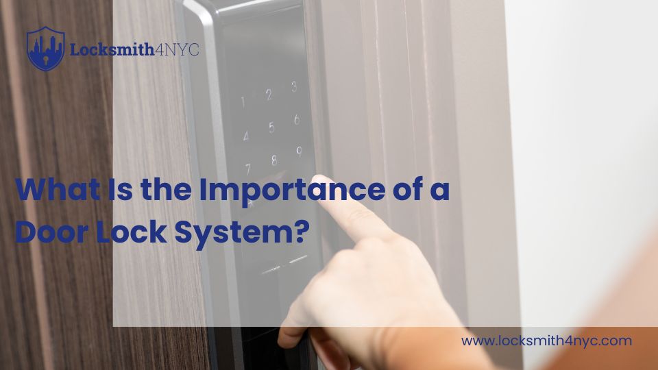 What Is the Importance of a Door Lock System 