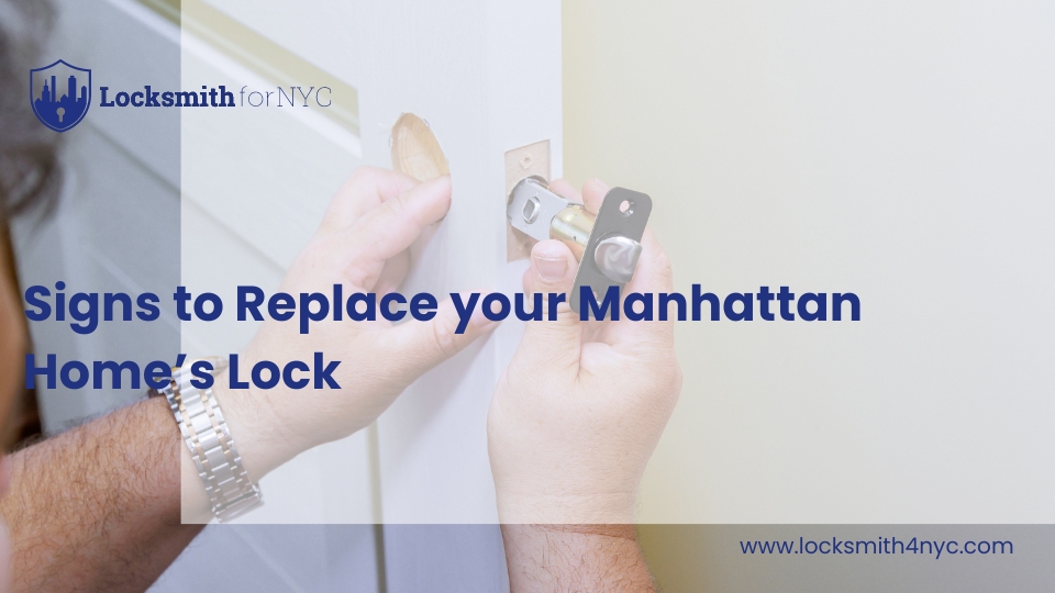 Signs to Replace your Manhattan Home’s Lock