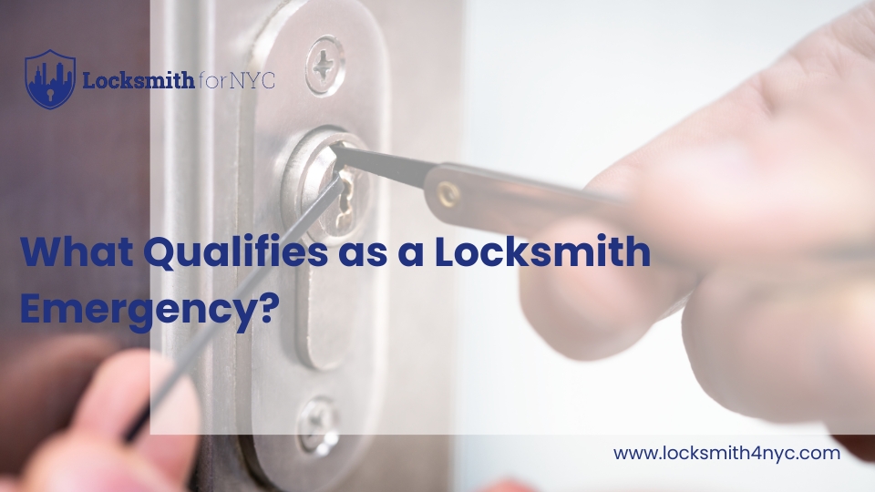What Qualifies as a Locksmith Emergency